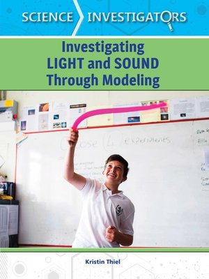cover image of Investigating Light and Sound Through Modeling